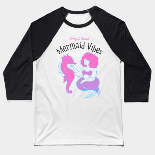 mermaid vibes Baseball T-Shirt